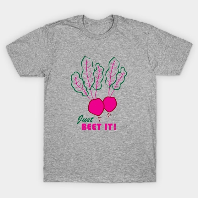 Just Beet It T-Shirt by luckybengal